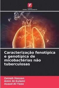 bokomslag Caracterização fenotípica e genotípica de micobactérias não tuberculosas