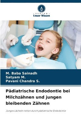 bokomslag Pdiatrische Endodontie bei Milchzhnen und jungen bleibenden Zhnen