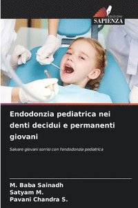 bokomslag Endodonzia pediatrica nei denti decidui e permanenti giovani