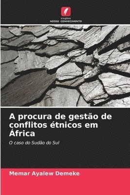 bokomslag A procura de gesto de conflitos tnicos em frica