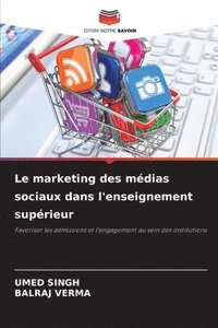 bokomslag Le marketing des mdias sociaux dans l'enseignement suprieur