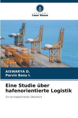 Eine Studie ber hafenorientierte Logistik 1