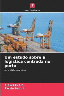 bokomslag Um estudo sobre a logística centrada no porto