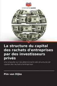 bokomslag La structure du capital des rachats d'entreprises par des investisseurs privs