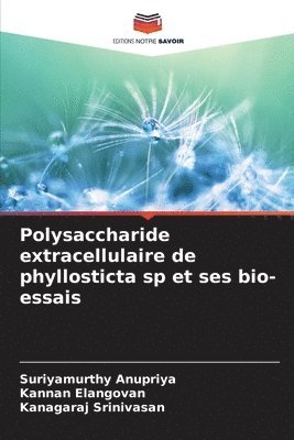 Polysaccharide extracellulaire de phyllosticta sp et ses bio-essais 1