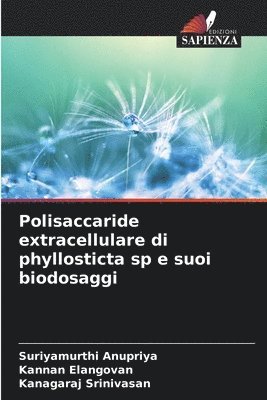 bokomslag Polisaccaride extracellulare di phyllosticta sp e suoi biodosaggi