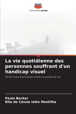 La vie quotidienne des personnes souffrant d'un handicap visuel 1