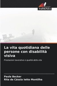 bokomslag vita quotidiana delle persone con disabilità visiva