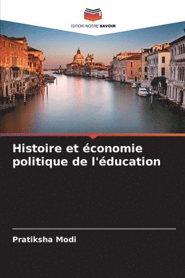 bokomslag Histoire et économie politique de l'éducation