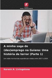 bokomslag A minha saga de (des)emprego na Guiana