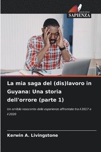 bokomslag La mia saga del (dis)lavoro in Guyana