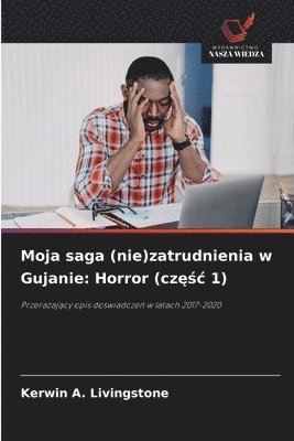 Moja saga (nie)zatrudnienia w Gujanie: Horror (cz&#281;&#347;c 1) 1