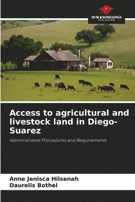 bokomslag Access to agricultural and livestock land in Diego-Suarez