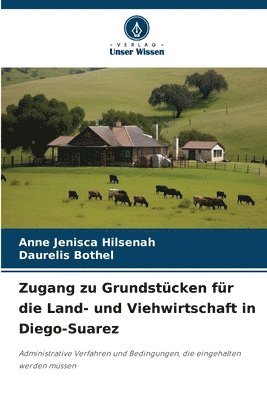 bokomslag Zugang zu Grundstcken fr die Land- und Viehwirtschaft in Diego-Suarez