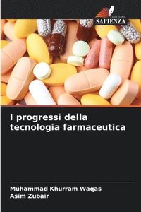 bokomslag I progressi della tecnologia farmaceutica