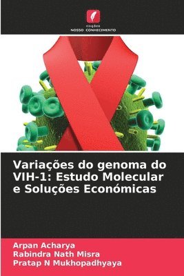 bokomslag Variações do genoma do VIH-1: Estudo Molecular e Soluções Económicas