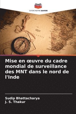 Mise en oeuvre du cadre mondial de surveillance des MNT dans le nord de l'Inde 1