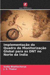 bokomslag Implementação do Quadro de Monitorização Global para as DNT no Norte da Índia