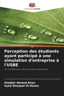 bokomslag Perception des tudiants ayant particip  une simulation d'entreprise  l'USBE