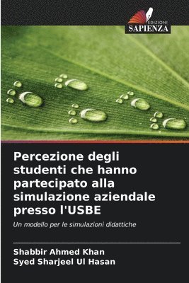 Percezione degli studenti che hanno partecipato alla simulazione aziendale presso l'USBE 1