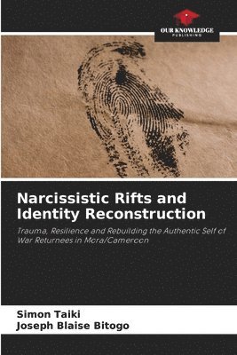 bokomslag Narcissistic Rifts and Identity Reconstruction