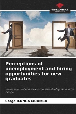 bokomslag Perceptions of unemployment and hiring opportunities for new graduates