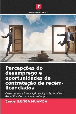 bokomslag Percepes do desemprego e oportunidades de contratao de recm-licenciados