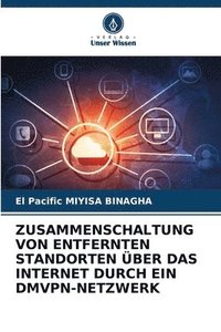 bokomslag Zusammenschaltung Von Entfernten Standorten Über Das Internet Durch Ein Dmvpn-Netzwerk