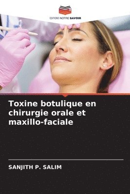 Toxine botulique en chirurgie orale et maxillo-faciale 1