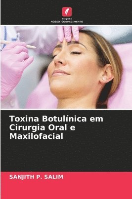 bokomslag Toxina Botulnica em Cirurgia Oral e Maxilofacial