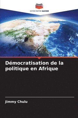 bokomslag Dmocratisation de la politique en Afrique