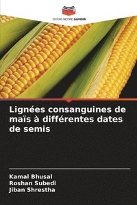 bokomslag Lignes consanguines de mas  diffrentes dates de semis