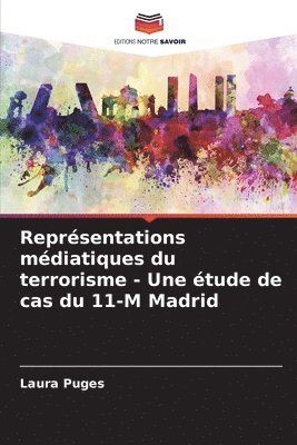 bokomslag Reprsentations mdiatiques du terrorisme - Une tude de cas du 11-M Madrid