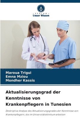 bokomslag Aktualisierungsgrad der Kenntnisse von Krankenpflegern in Tunesien