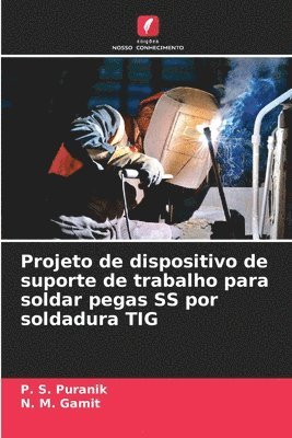 bokomslag Projeto de dispositivo de suporte de trabalho para soldar pegas SS por soldadura TIG