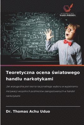 Teoretyczna ocena &#347;wiatowego handlu narkotykami 1