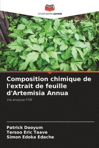 bokomslag Composition chimique de l'extrait de feuille d'Artemisia Annua