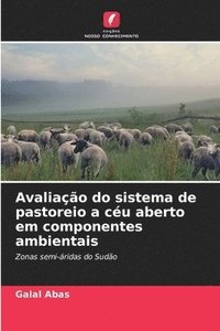 bokomslag Avaliação do sistema de pastoreio a céu aberto em componentes ambientais