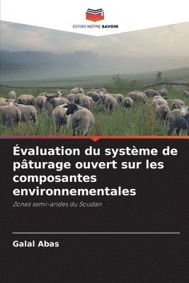 bokomslag Évaluation du système de pâturage ouvert sur les composantes environnementales