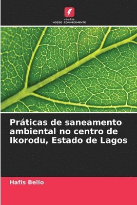 Hafis Bello - Práticas de saneamento ambiental no centro de Ikorodu, Estado de Lagos, Häftad