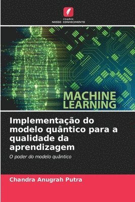 bokomslag Implementao do modelo quntico para a qualidade da aprendizagem