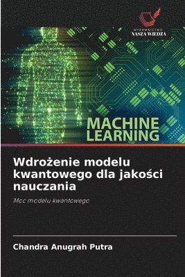 bokomslag Wdro&#380;enie modelu kwantowego dla jako&#347;ci nauczania