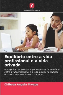 bokomslag Equilbrio entre a vida profissional e a vida privada