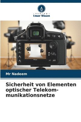 Sicherheit von Elementen optischer Telekom-munikationsnetze 1