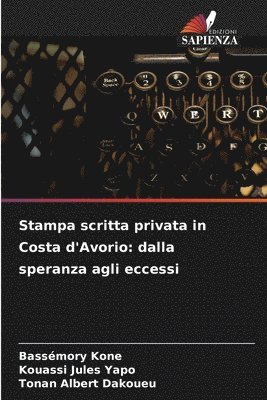 bokomslag Stampa scritta privata in Costa d'Avorio: dalla speranza agli eccessi