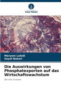 bokomslag Die Auswirkungen von Phosphatexporten auf das Wirtschaftswachstum