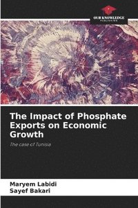 bokomslag The Impact of Phosphate Exports on Economic Growth