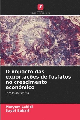 bokomslag O impacto das exportaes de fosfatos no crescimento econmico