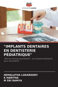 bokomslag 'Implants Dentaires En Dentisterie Pédiatrique'