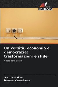 bokomslag Università, economia e democrazia: trasformazioni e sfide